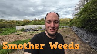 Starting a No Dig Garden  EP1  Tarping and Smothering Weeds
