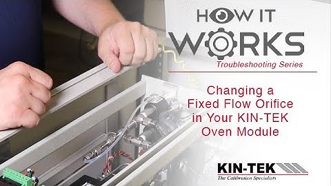 Changing a Fixed Flow Orifice in Your KIN-TEK Oven Module