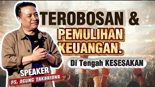 TEROBOSAN & PEMULIHAN KEUANGAN Di Tengah KESESAKAN I Ps. Agung Takariana I Ibadah BFA Church