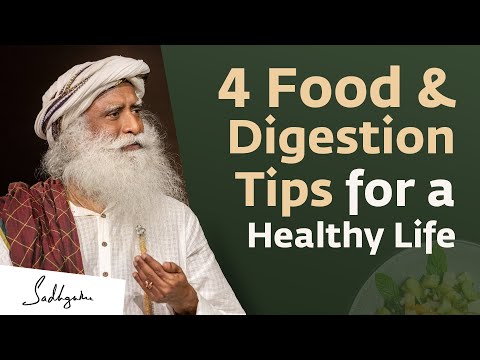 4 Food x Digestion Tips For A Healthy Life | Sadhguru