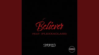 Believer (feat. Plexxaglass) - Sybrid