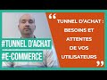 Tunnel dachat  besoins et attentes de vos utilisateurs