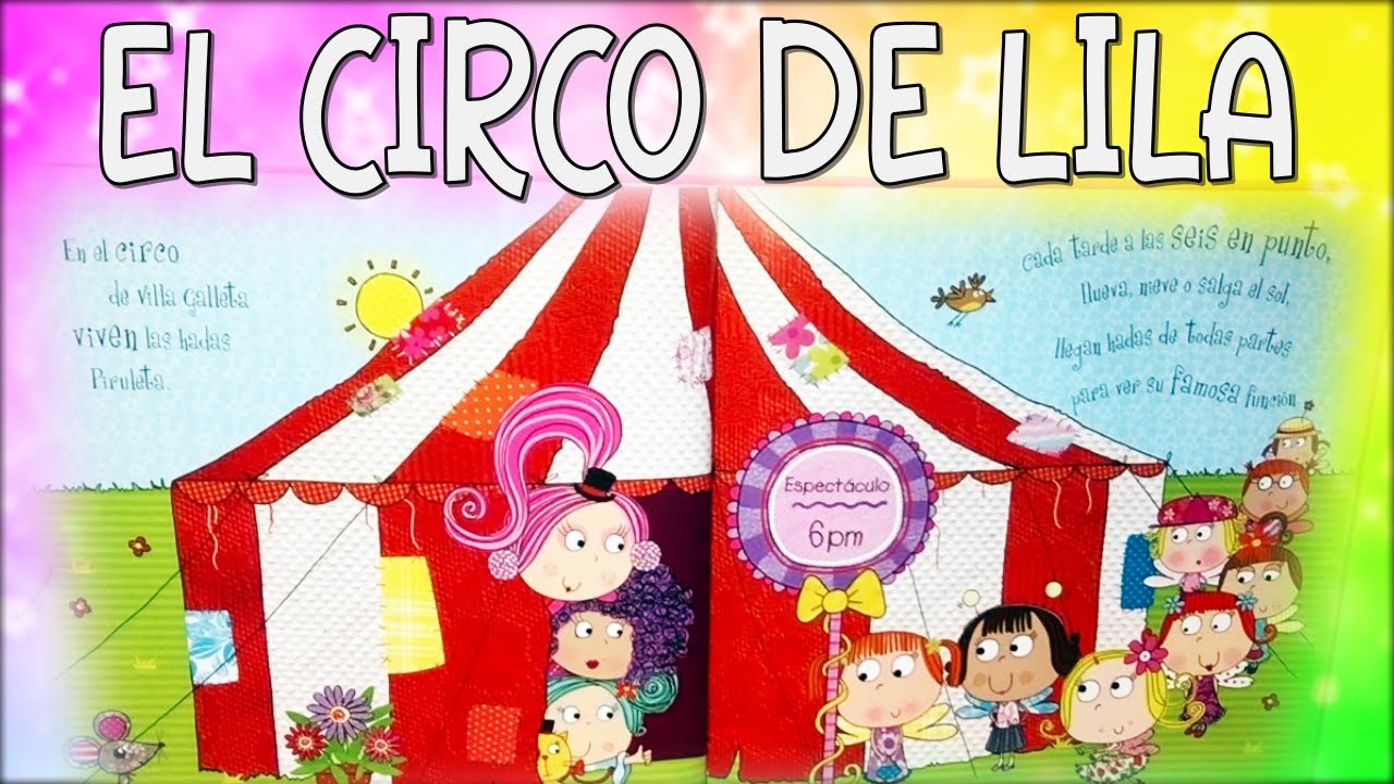 El Circo de Lila. Cuento Infantil en español. Parte 4 #cuentosinfantiles  #cuentosparaniños - YouTube