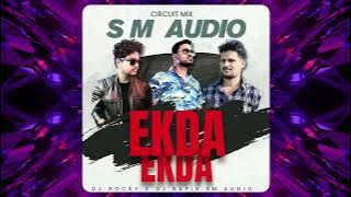 EKDA EKDA (CIRCUIT MIX) DJ ROCKY X DJ BAPI ANGUL X SM AUDIO