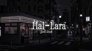 HAL-LARA ( LYRIC)