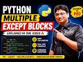 Exception Part-3 | Python Multiple Except Blocks Explained in One Video |