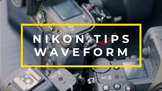 Nikon Tips | Waveform