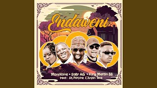 Endaweni (feat. Sol Kezna & King Martin 88 ft Sis Porsche & Justine Time)