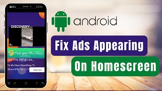 FIX !! Ads Appear on My Android Home Screen Covering The Whole Screen