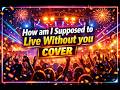 Michael Bolton - How Am I Supposed To Live Without You - Bootleg Remix