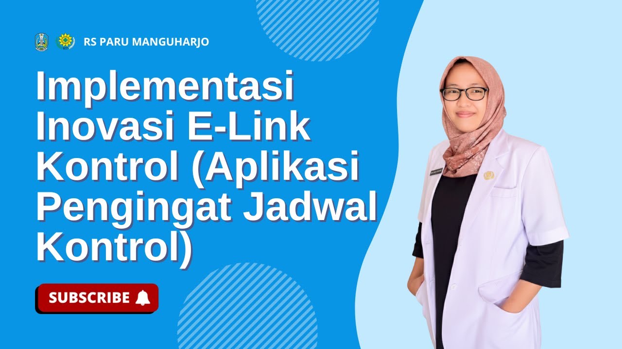 Implementasi Inovasi E-Link Kontrol di RS Paru Mangunharjo Provinsi Jawa Timur