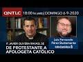 Entrevista a Luis Fernando Pérez Bustamante. De protestante a apologeta católico