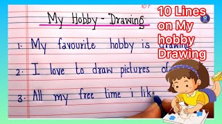 10 lines on My hobby drawing in English | My Favourite hobby drawing ✍