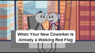[FULL] - When Your New Coworker Is Already a Walking Red Flag