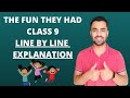 Ch -1 : THE FUN THEY HAD / Line By Line Explanation / CBSE 9