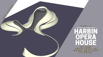 PART 2: HARBIN OPERA HOUSE by MAD ARCHITECTS SKETCHUP TUTORIAL | 3D Model