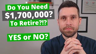 Does The Average Retirement Plan REALLY Need $1,700,000 To Retire?