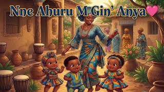 Nne Ahuru M Gin' Anya 💕