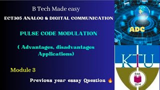 Analog & Digital Communication/ ECT305 / Module 3/ PCM Adv disadv , Applications