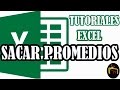 COMO APRENDER A MANEJAR EXCEL: COMO SACAR PROMEDIOS EN EXCEL