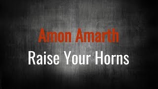 Amon Amarth - Raise your Horns (Lyric video - Unofficial)