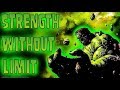 The Immense Strength of the Hulk