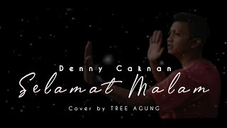 Denny Caknan - Selamat Malam Lyrics (Sugeng Dalu) | Live Acoustic by TREE AGUNG