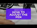 How to adjust the pen for idraw 20 and h handwriting machine