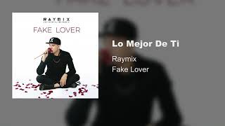 Raymix - Lo Mejor De Tí
