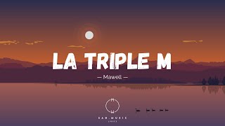 La Triple M - Mawell (Letra/Lyrics)