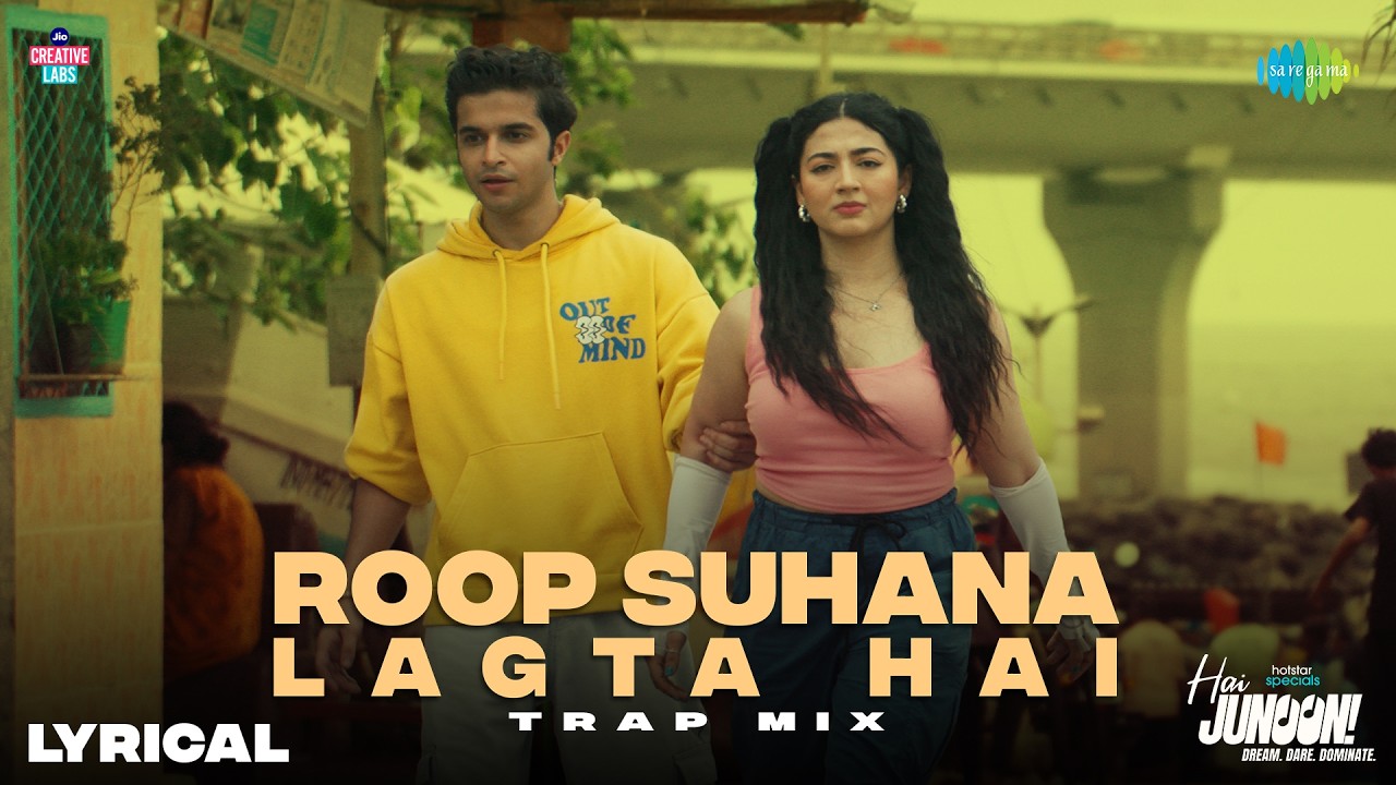 Roop Suhana Lagta Hai - Trap Mix | Lyrical | Hai Junoon! | Farooq Got Audio | Devangshi | Sanchit