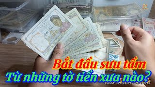 Những tờ tiền nào nên mua khi mới bắt đầu sưu tầm tiền xưa?