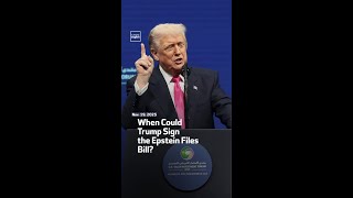 When Could Trump Sign the Epstein Files Bill?