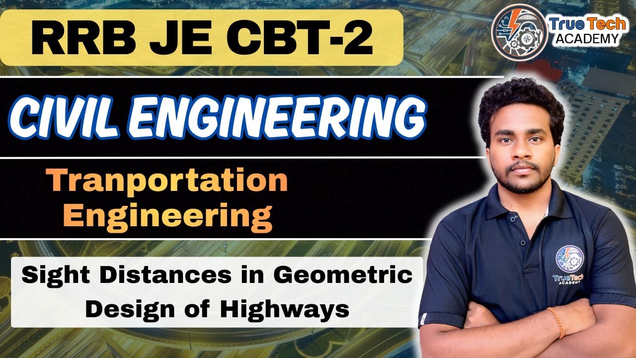 Sight Distance in Geometric Design of Highways : Transportation Engineering| RRB JE CIVIL | RRB JE