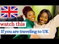 WATCH THIS BEFORE YOU TRAVEL TO UK. ESPECIALLY FIRST TIME TRAVELERS.