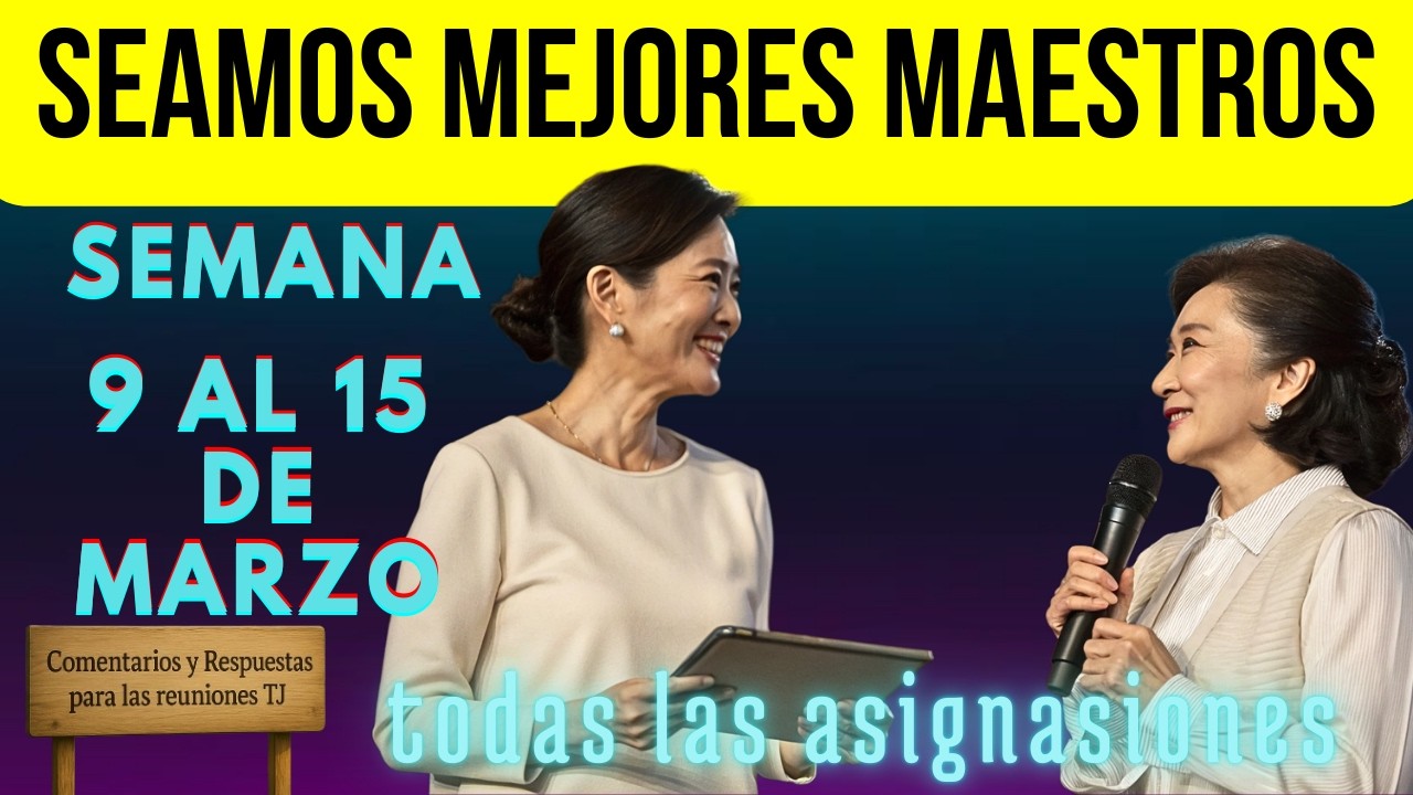 SEAMOS MEJORES MAESTROS  |  Semana del 9 al 15 de marzo /  todas las asignaciones