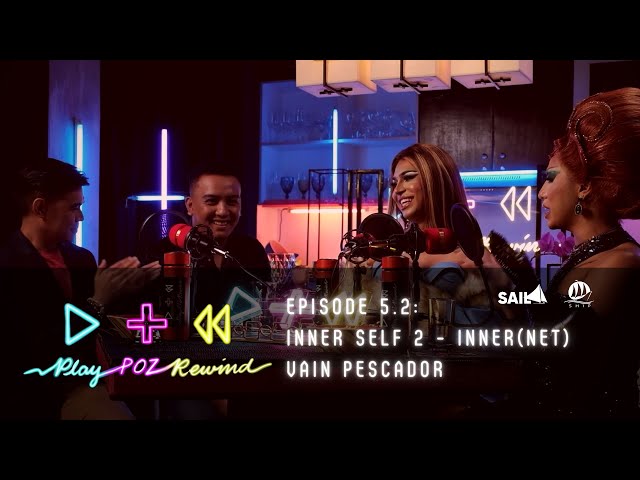 Play Poz Rewind Ep5.2 - Inner Self 2: Inner(Net) - Vain Pescador on Social Media & the Internet