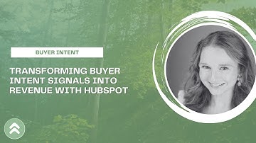 Transforming Buyer Intent Signals Into Revenue With HubSpot