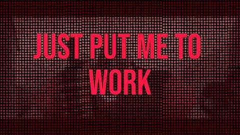 Put me to work (short lyric video)