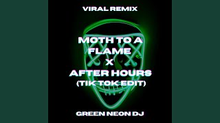 Moth To A Flame x After Hours (Tik Tok Edit)