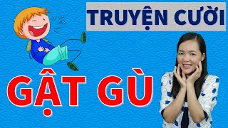 GẬT GÙ. Hẻm Truyện cười tiếu lâm CƯỜI XỈU TÉ GHẾ bạn nghe hết buồn, Bé Hưng TVina