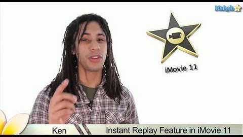 Learn iMovie  11 - How to Use the Instant Replay Feature