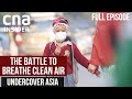 Clearing Up Delhi's Skies | Undercover Asia | Full Episode