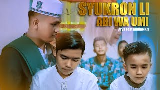 Download lagu SYUKRON LI ABI WA UMI - ANDINO N.S Feat ARYA -