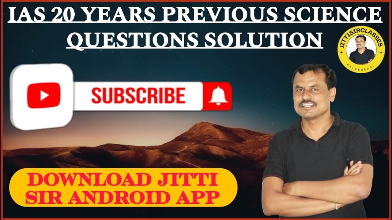 IAS 20YEARS PREVIOUS SCIENCE QUESTIONS SOLUTION FOR KAS,PDO,VA,PSI,TET,CET,GPSTR,POLICE #jitti_sir