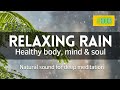 Relaxing rain for deep meditation natural sound