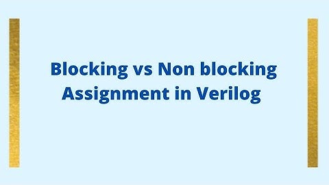 Blocking vs Non blocking Assignment  in Verilog #verilog