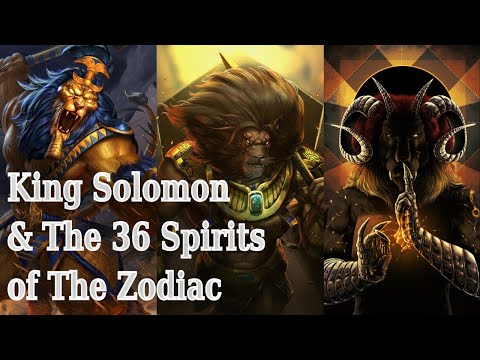 Solomon & The 36 Spirits Of The Zodiac (Decans): Testament Of Solomon (Part 16): Demonology