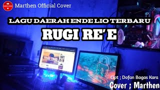 LAGU DAERAH ENDE LIO TERBARU || RUGI RE'E || COVER Marthen ( LIRIC VIDEO)