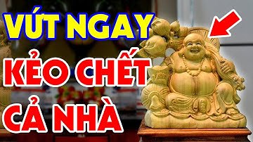Tuyệt Đối CẤM ĐẶT TƯỢNG PHẬT DI LẶC Nếu Chưa Biết Điều CẤM KỴ Này, Xem Ngay Kẻo Họa Sát Thân